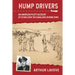 Hump Drivers: An American Pilot's Account of Flying Over the Himalayas During WWII