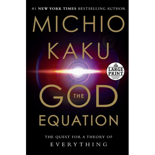 The God Equation: The Quest for a Theory of Everything