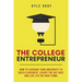 The College Entrepreneur: How to leverage your university to build a business, escape the rat race and live life on your terms.