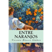 Entre naranjos (Spanish Edition)