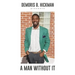 A Man Without It