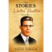 The Stories of Walter Beuttler: Volume 1