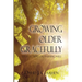 Growing Older Gracefully: 31 Reflections on Finishing Well