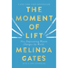 The Moment of Lift: How Empowering Women Changes the World