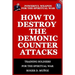 How to Destroy the Demonic Counter Attacks: Powerful Weapons of Spiritual Warfare