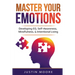 Master Your Emotions: Developing EQ, Self-Awareness, Mindfulness, & Intentional Living: Developing EQ, Self-Awareness, Mindfulness, & Intentional Livi