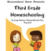 Third Grade Homeschooling: (Math, Science and Social Science Lessons, Activities, and Questions)