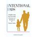 Intentional Dads: Insights into the Powerful Presence of Biological and Bonus Dads