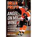 Brian Propp: Angel on My Wing: A Story of Faith, Determination, and Courage