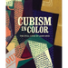 Cubism in Color: The Still Lifes of Juan Gris