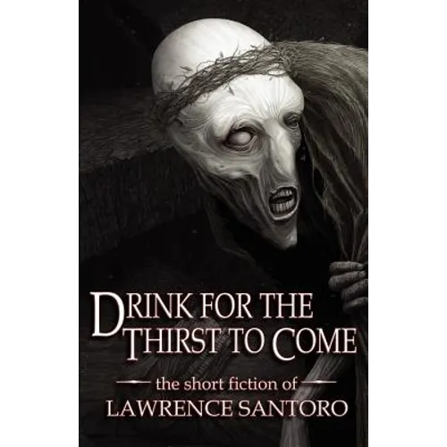 Drink for the Thirst to Come