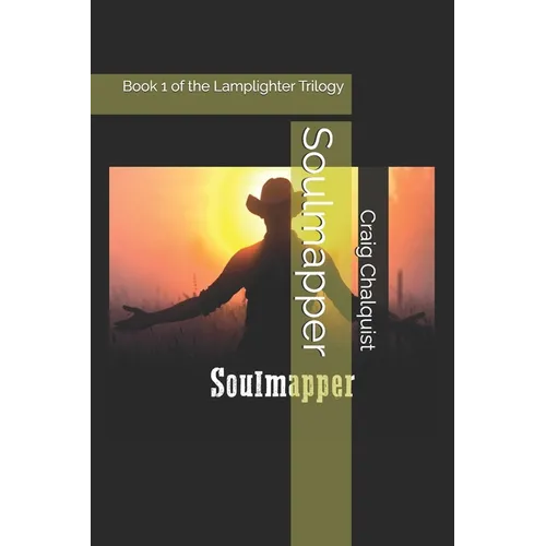 Soulmapper: A novel of the Assembling Terrania Cycle