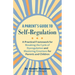 A Parent's Guide to Self-Regulation: A Practical Framework for Breaking the Cycle of Dysregulation and Mastering Emotions for Parents and Children
