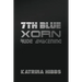 7th Blue: Xorn: Rude Awakening