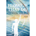 Flowers That Die