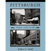 Pittsburgh Then and Now