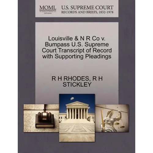 Louisville & N R Co V. Bumpass U.S. Supreme Court Transcript of Record with Supporting Pleadings