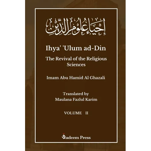 Ihya' 'Ulum ad-Din - The Revival of the Religious Sciences - Vol 2: إحياء علوم ال