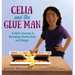 Celia and the Glue Man: A Girl's Journey to Becoming Gluten-Free and Happy