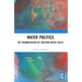 Water Politics: The Fragmentation of Western Water Policy