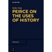 Peirce on the Uses of History