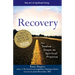 Recovery--The Sacred Art: The Twelve Steps as Spiritual Practice