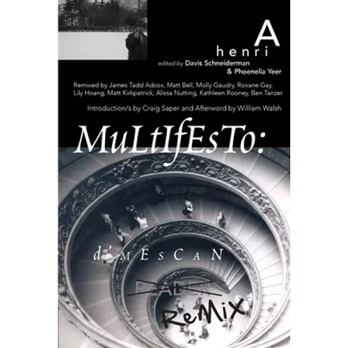 Multifesto: a Henri D'Mescan Reader (The Remix Edition)