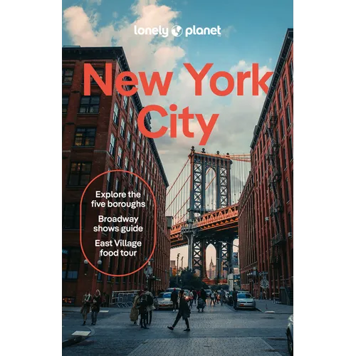 Lonely Planet New York City: Comprehensive Travel Guide Detailed Itineraries & Maps Insider Tips Covers Lower Manhattan, Soho, Chelsea, Meatpacking Di