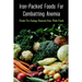 Iron-Packed Foods For Combatting Anemia: Guide For Eating Natural Iron-Rich Foods: All You Need To Know About Iron Supplements