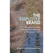 The Employer Brand: Bringing the Best of Brand Management to People at Work