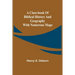 A Class-Book of Biblical History and Geography; with numerous maps