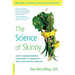 The Science of Skinny: Start Understanding Your Body's Chemistry -- And Stop Dieting Forever