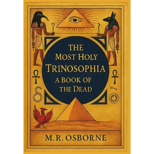 The Most Holy Trinosophia: A Book of the Dead