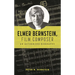 Elmer Bernstein, Film Composer: An Authorized Biography