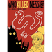 Who Killed Nessie?: The Mystery of the Loch Ness Monster