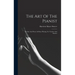 The Art Of The Pianist: Technic And Poetry In Piano Playing, For Teacher And Student
