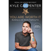 You Are Worth It: Building a Life Worth Fighting for