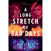 A Long Stretch of Bad Days