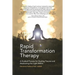 Rapid Transformation Therapy: A Guided Process for Healing Trauma and Awakening the Light Within