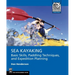 Sea Kayaking: Basic Skills, Paddling Techniques, and Trip Planning