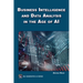 Business Intelligence and Data Analysis in the Age of AI
