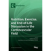 Nutrition, Exercise, and End-of-Life Discussion in the Cardiovascular Field