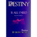 Destiny Is All I Need: Second Edition