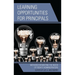 Learning Opportunities for Principals: Methods for Meeting the Needs of Today's Administrators