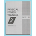Physical Fitness Training: FM 21-20: Field Manual 21-20