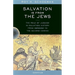Salvation Is from the Jews: The Role of Judaism in Salvation History from Abraham to the Second Coming