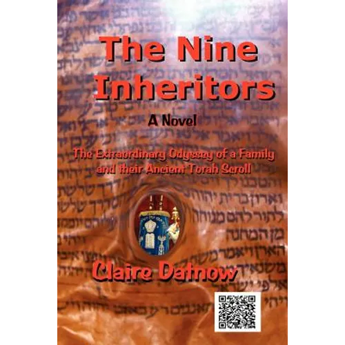 The Nine Inheritors: The Extraordinary Odyssey of a Family and Their Ancient Torah Scroll