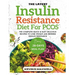 The Latest Insulin Resistance Diet For PCOS: The Complete Quick & Easy Delicious Recipes To Lose Weight And Reverse Insulin Resistance