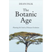 The Botanic Age: Planting the Seeds of Human Evolution