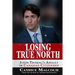 Losing True North: Justin Trudeau's Assault on Canadian Citizenship